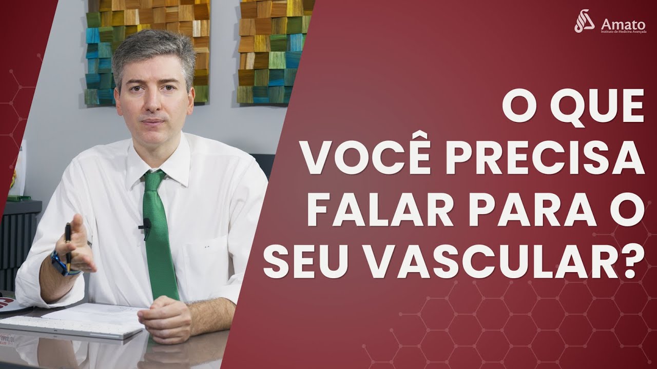 O que você precisa falar para o seu médico vascular cuidar da sua saúde e ser saudável?